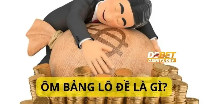 Thông tin cần biết về cách ôm bảng lô đề